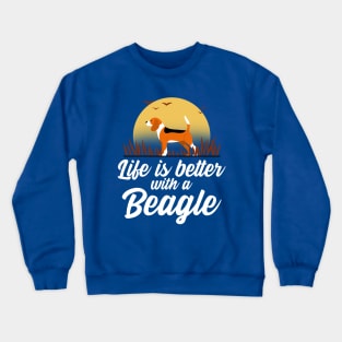 Life Is Better With A Beagle Crewneck Sweatshirt